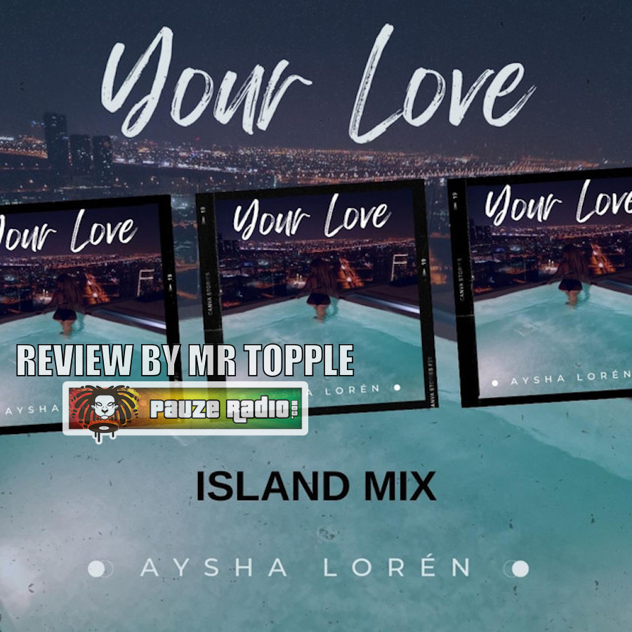 Aysha Lorén – Your Love (Island Mix)