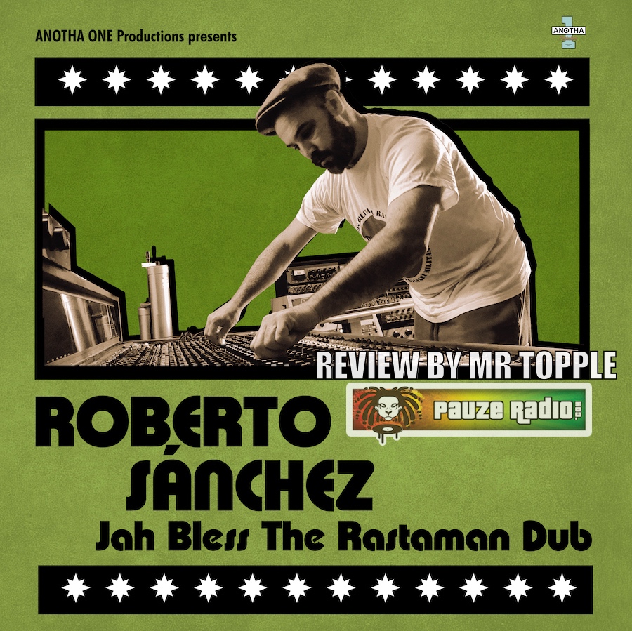 Roberto Sanchez – Jah Bless The Rastaman Dub