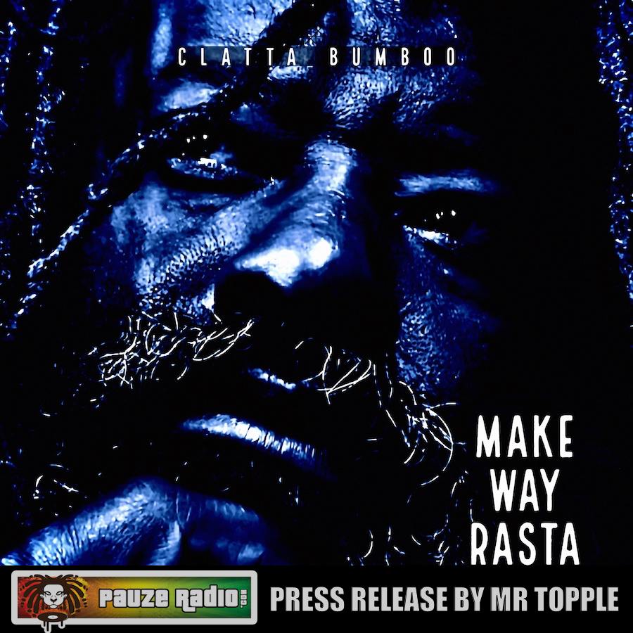 Clatta Bumboo - Make Way Rasta Single