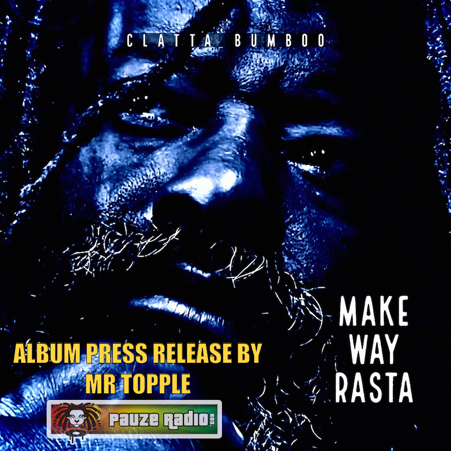Clatta Bumboo - Make Way Rasta Album