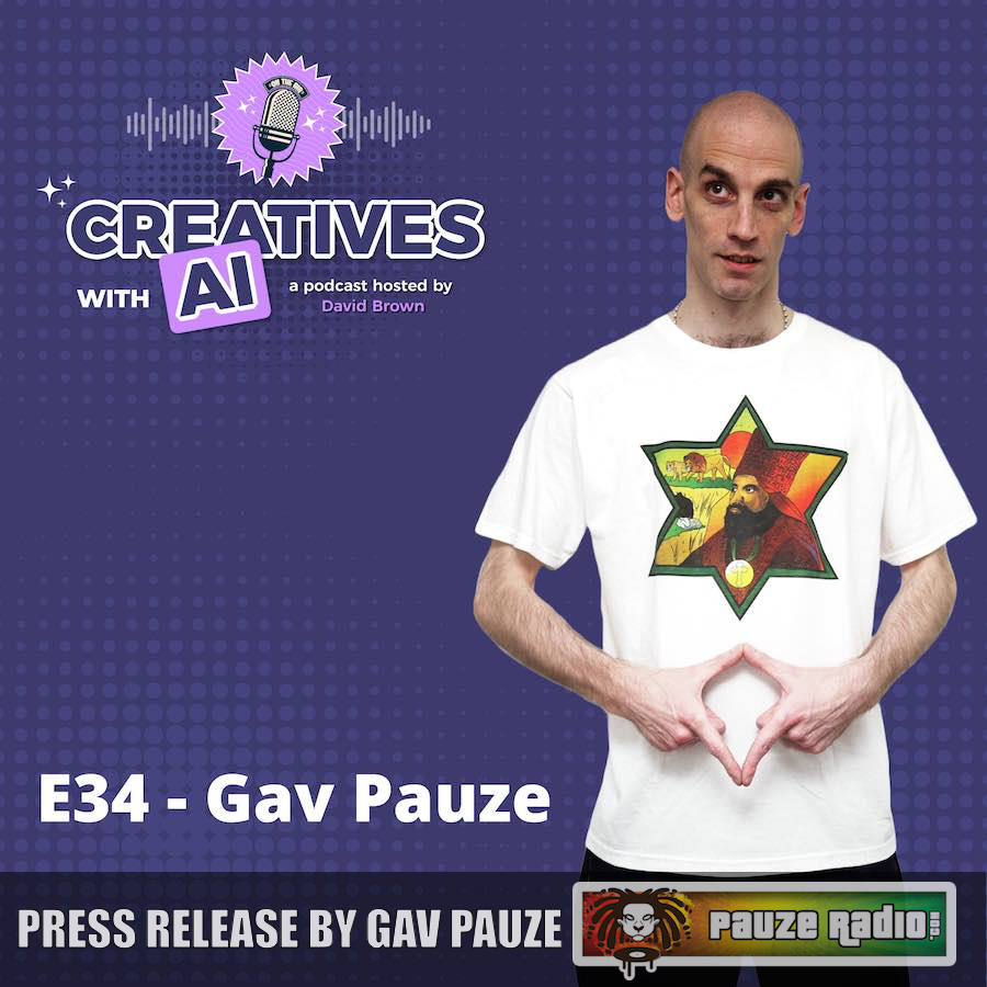 Creatives With AI Podcast Hosted by David Brown feat. Gav Pauze