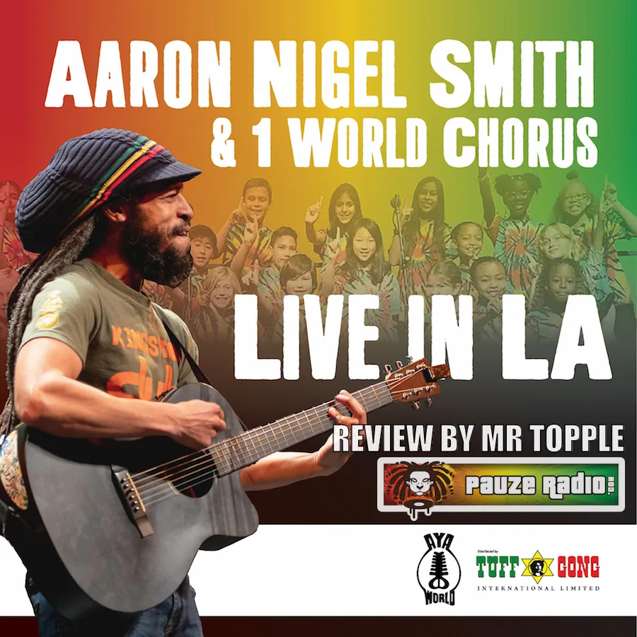 Aaron Nigel Smith And 1 World Chorus – Live In LA