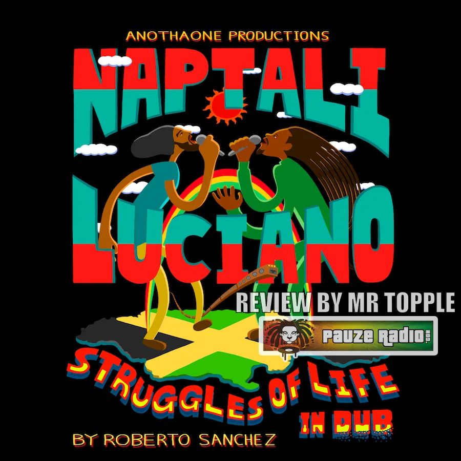 Anotha One ft Naptali & Luciano – Struggles Of Life Dub