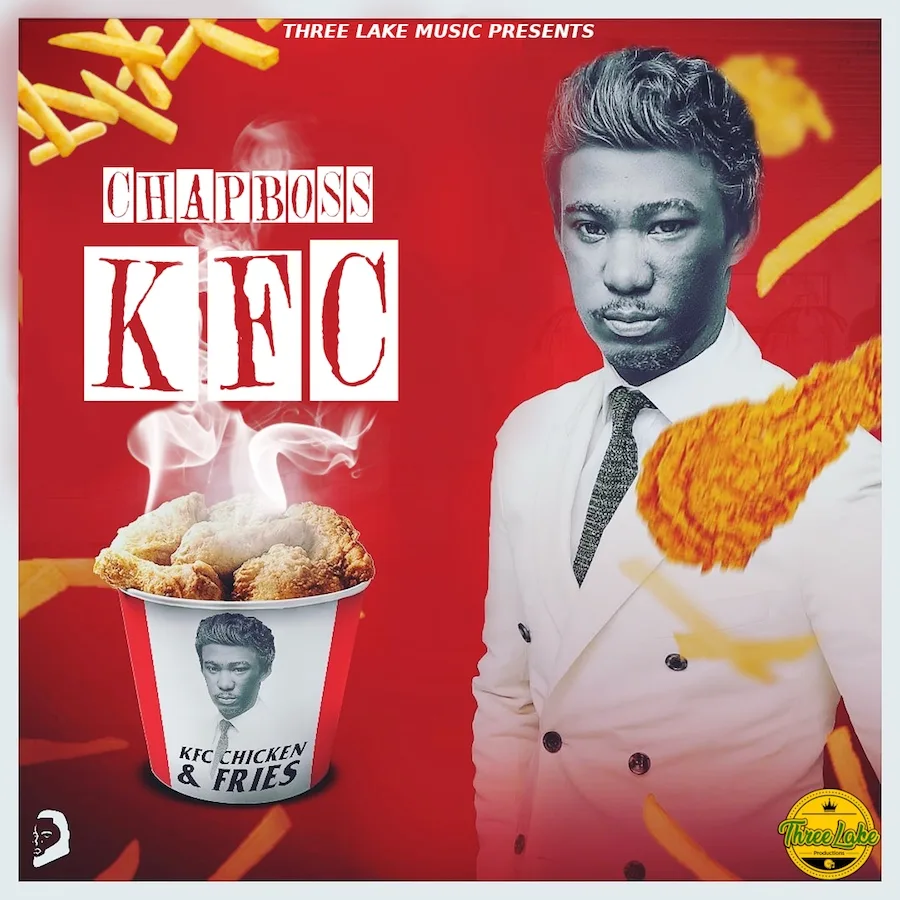 Chapboss And Three Lake Music - KFC
