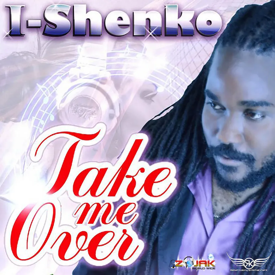 I-Shenko Take Me Over