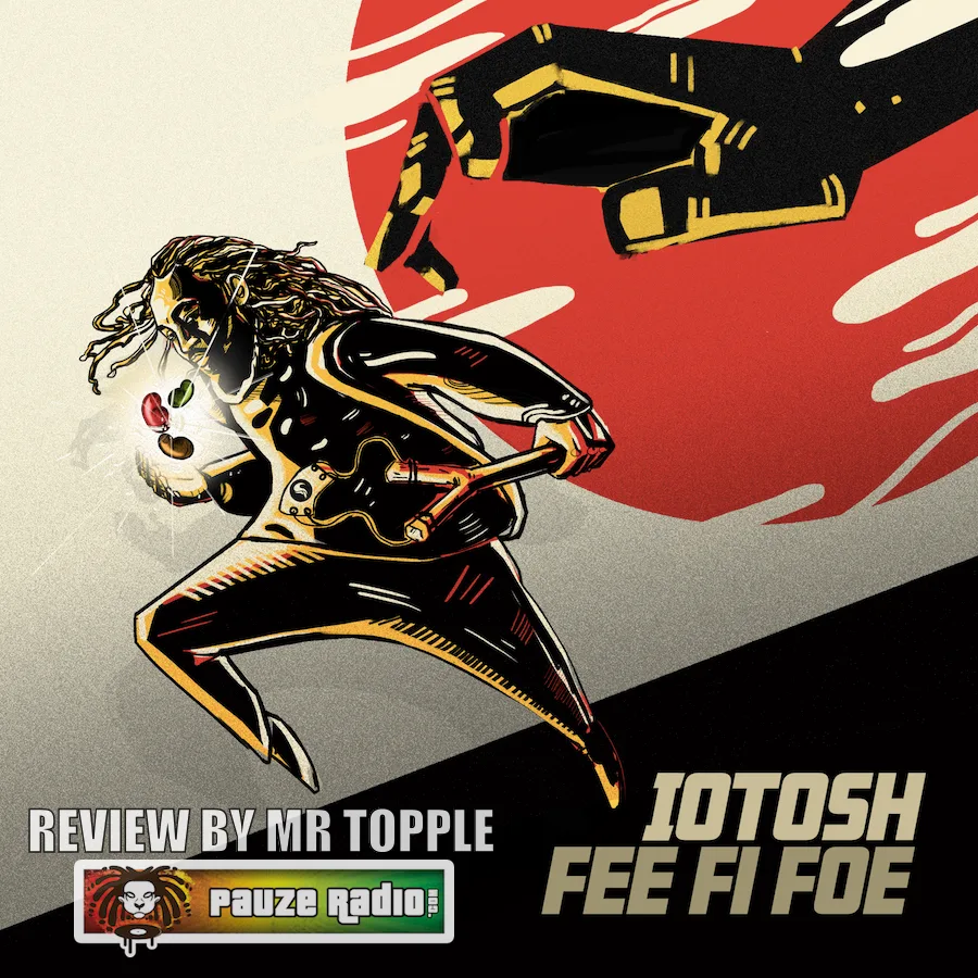Iotosh – Fee Fi Foe