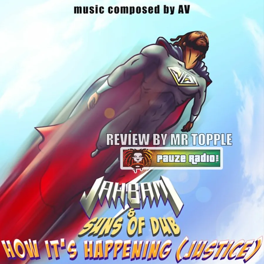 Jah Bami & Suns Of Dub – How It's Happening (Justice)