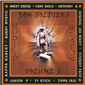 Jah Soldiers - Musical Weapon Volume 1