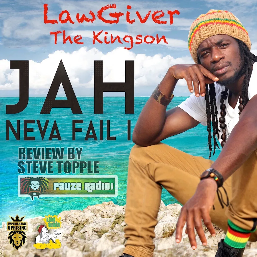 LawGiver The Kingson – Jah Neva Fail I