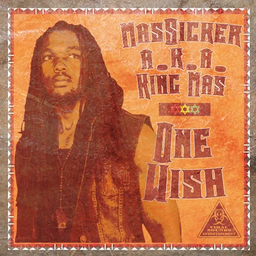 MasSicker aka King Mas – One Wish