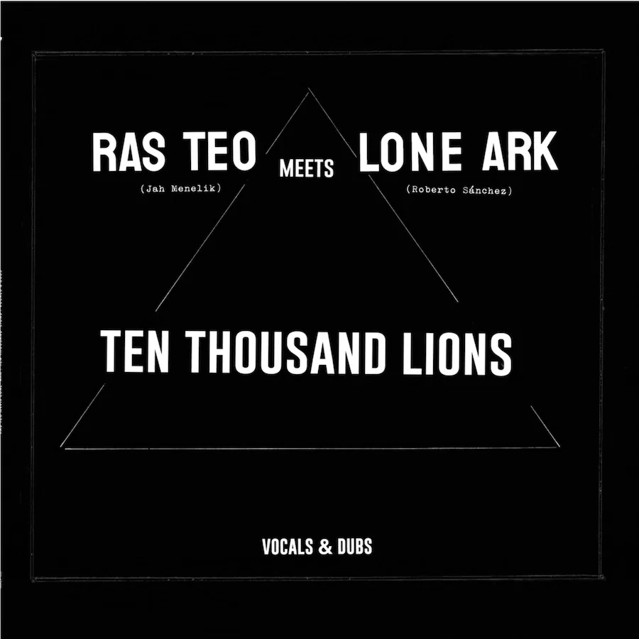 Ras Teo Meets Lone Ark – Ten Thousand Lions
