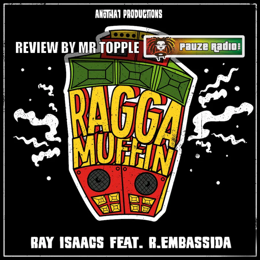 Ray Isaacs ft R Embassida – Raggamuffin