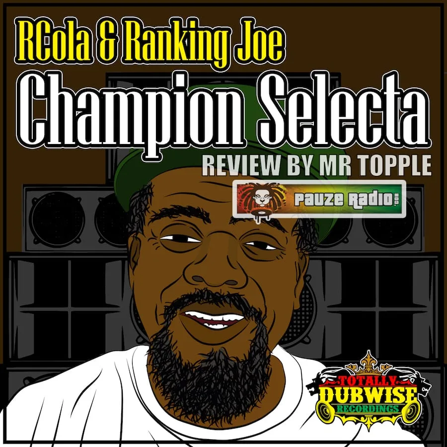 RCola & Ranking Joe – Champion Selecta