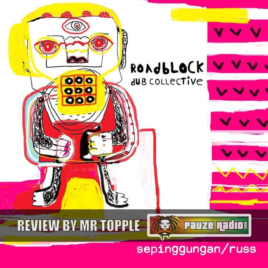 Roadblock Dub Collective – Sepinggungan
