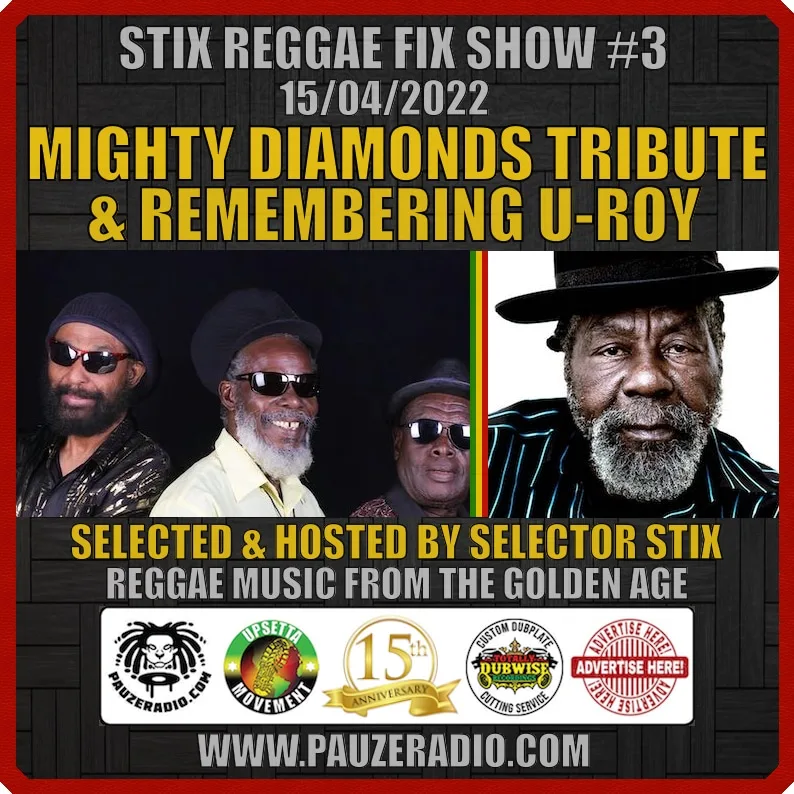 Mighty Diamonds Tribute & Remembering U-Roy