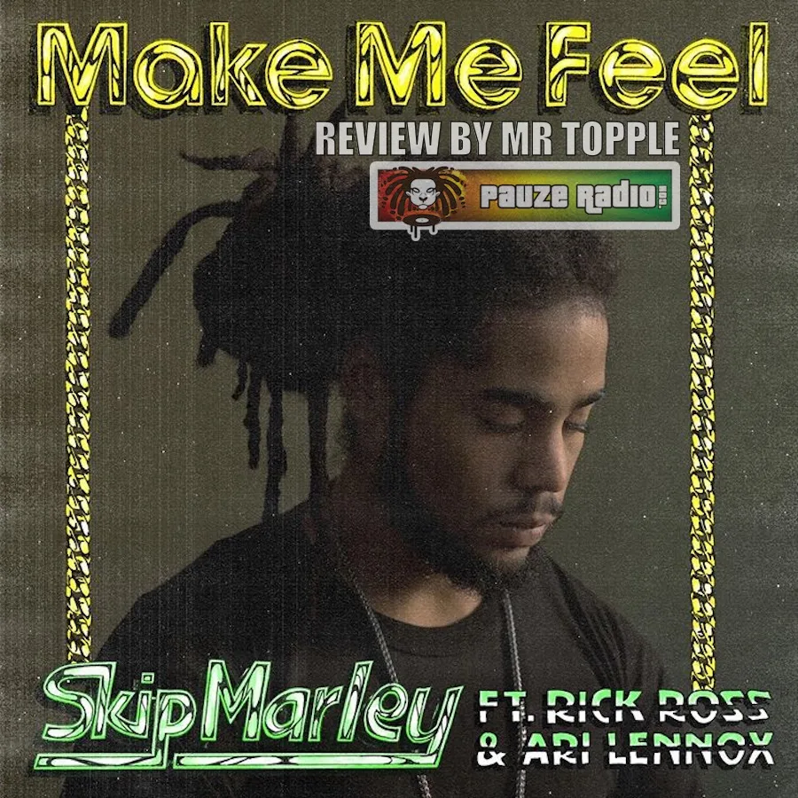 Skip Marley ft Rick Ross And Ari Lennox – Make Me Feel