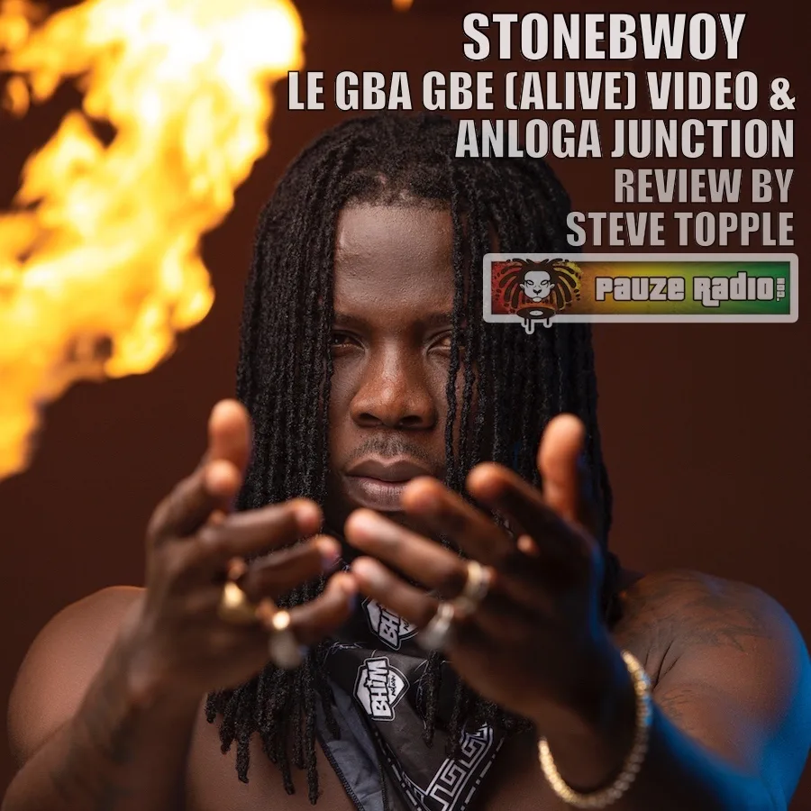 Stonebwoy – Le Gba Gbe (Alive) Video & Anloga Junction