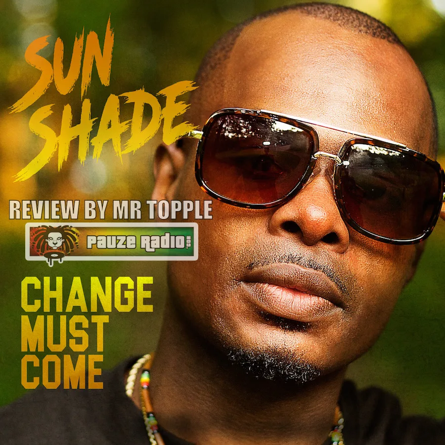 Sun Shade – Change Must Come