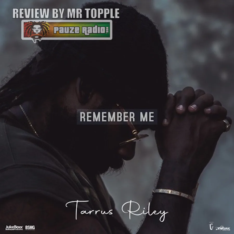 Tarrus Riley – Remember Me