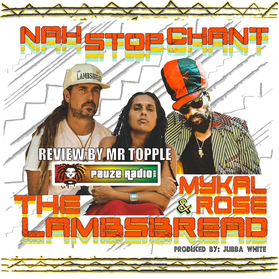 The Lambsbread & Mykal Rose – Nah Stop Chant