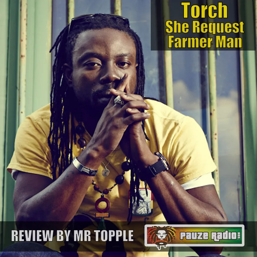 Torch – She Request Farmer Man